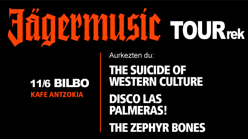  Jägermusic Tour : The Suicide Of Western Culture - Disco Las Palmeras! - The Zephyr Bones