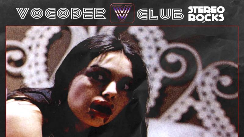 Stereorocks - Vocoder Club: She Made Monster - WLDV