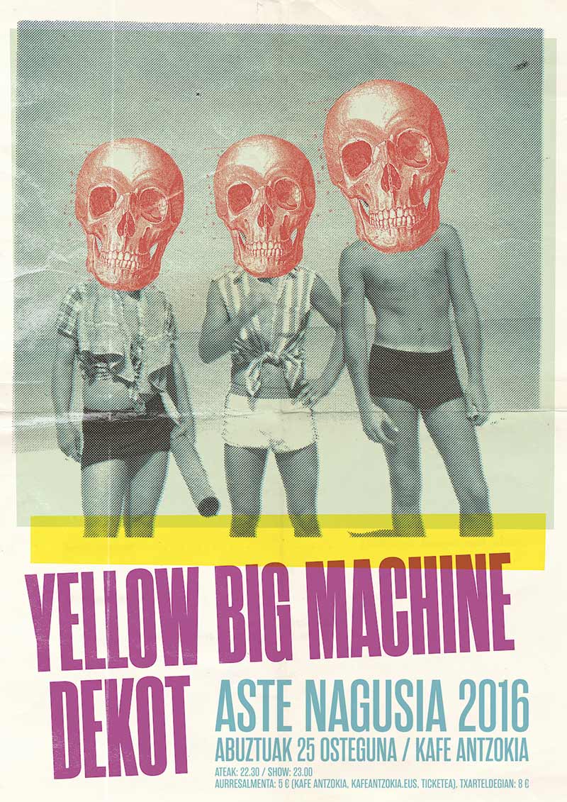 POSTER-yellow-big-machine-dekot-aste-nagusia-kafe-antzokia