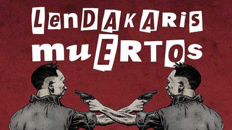 Lendakaris Muertos - The Guilty Brigade