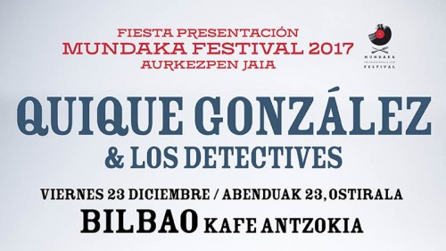 quique-gonzalez-detectives-mundaka-festival-2017-kafe-antzokia