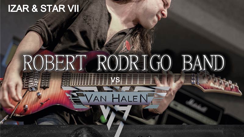 Izar & Star VII: Robert Rodrigo Band vs. Van Halen - Jose Rubio Vs. Joe Satriani