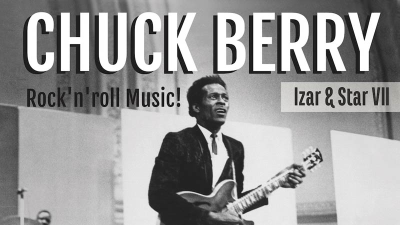 Izar & Star VII - Chuck Berry. Rock'n'Roll music!: The Reverendos - Albert Cavalier - Graceband - Hendrik Röver y Los Míticos GT's