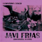 stereorocks-downtown-disco-znebi-afterparty-javi-frias-easyer-jkbx