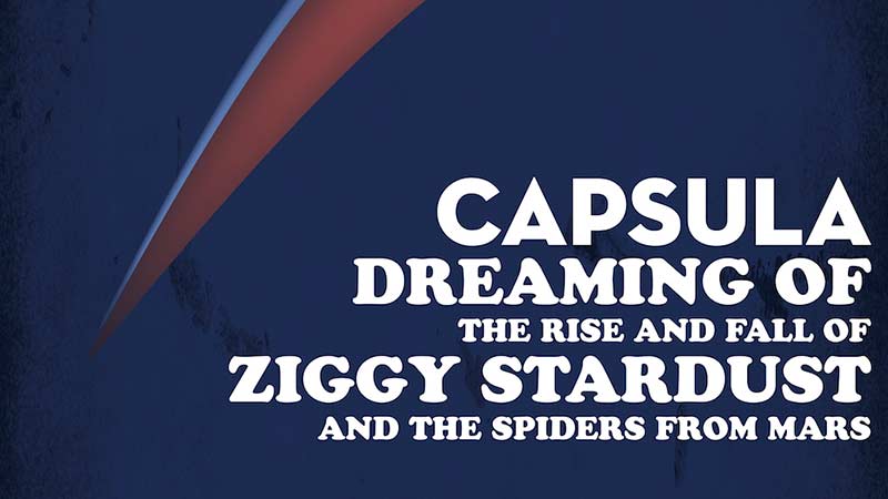Capsula: "Dreaming Of Ziggy Stardust"
