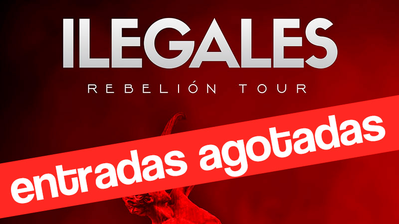 Ilegales (ENTRADAS AGOTADAS)