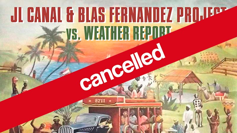 KUTXA BELTZA - Izar & Star IX: JL Canal & Blas Fernandez Project vs. Weather Report (CANCELLED)
