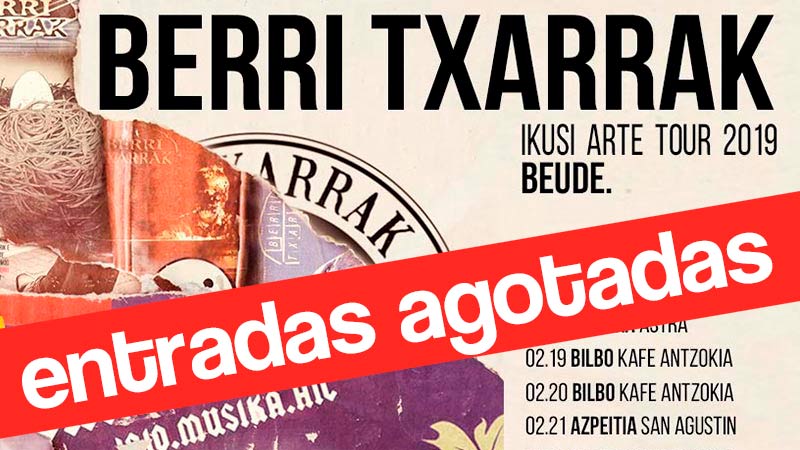 Berri Txarrak (ENTRADAS AGOTADAS)