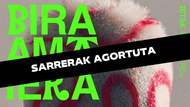 Zetak -bira amaiera- (Sarrerak agortuta)