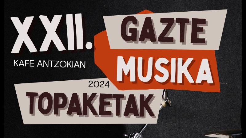 XXII. Gazte Musika Topaketak