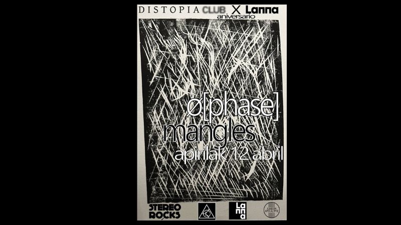 Stereorocks - Distopia Club x Lana: Ø [PHASE] + MANGLE