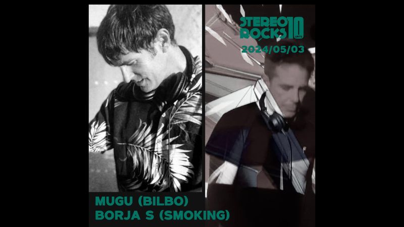 Stereorocks - MUGU (Bilbo) +  BORJA S (Smoking)