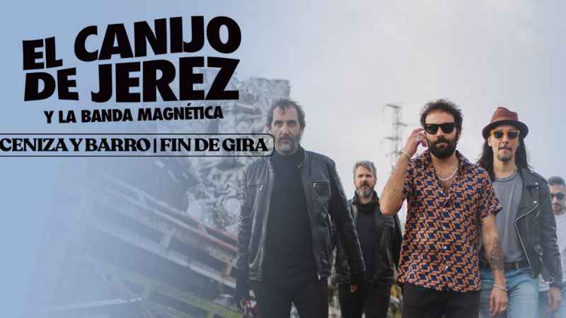 El Canijo de Jerez y La Banda Magnética - Fin de gira