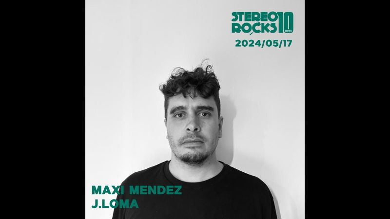 Stereorocks – Maxi Mendez + J.Loma