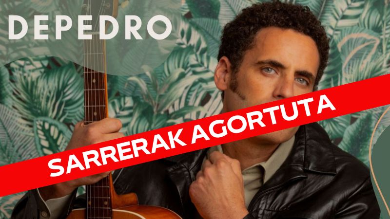 DEPEDRO (Sarrerak agortuta)