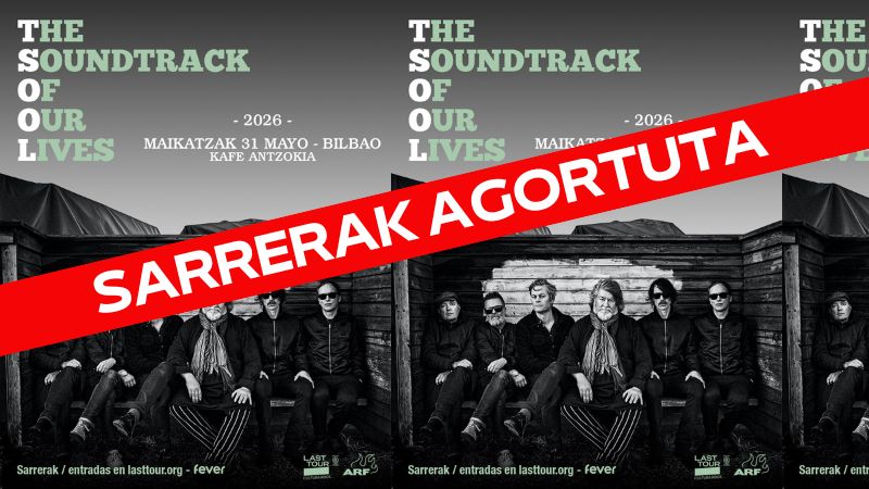 The Soundtrack Of Our Lives + Spiders (Sarrerak agortuta)