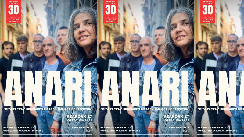 Anari - "Giza zarata" diskoaren biraren amaiera kontzertua - (Kafe Antzokia 30 urte ospatuz)