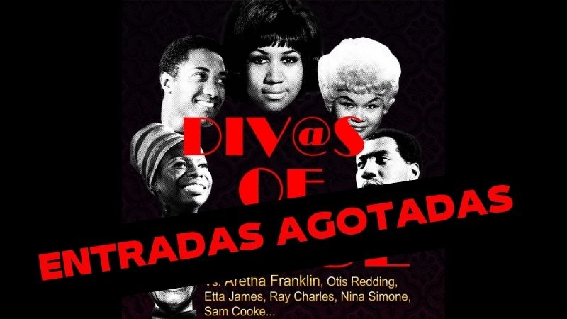 DIV@S OF SOUL vs. Aretha Franklin, Otis Redding, Etta James, Ray Charles, Nina Simone, Sam Cooke,… (Entradas agotadas)