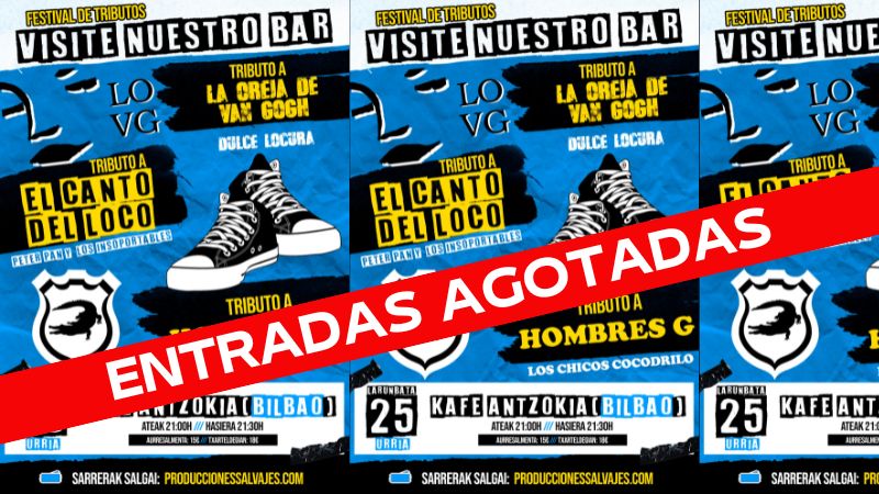Festival de Tributos - Visite Nuestro Bar - DULCE LOCURA (La Oreja de Van Gogh) + PETER PAN Y LOS INSOPORTABLES (El Canto del Loco) + LOS CHICOS COCODRILO (Hombres G) (Entrada agotadas)