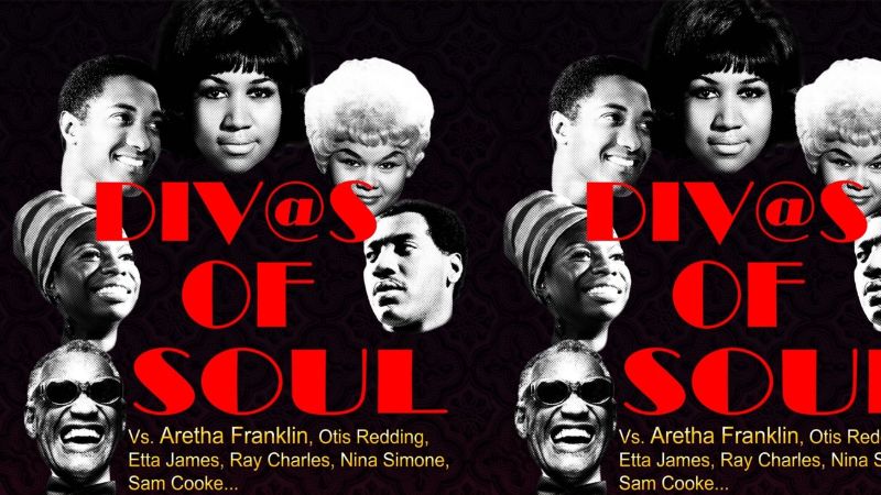 DIV@S OF SOUL vs. Aretha Franklin, Otis Redding, Etta James, Ray Charles, Nina Simone, Sam Cooke,…