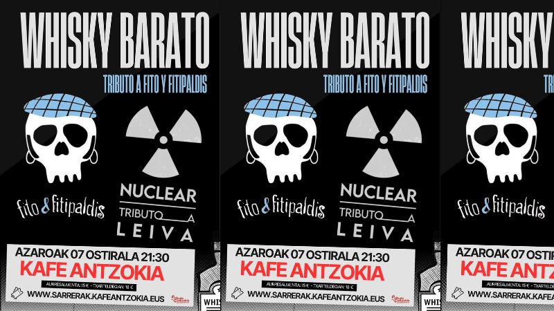 WHISKY BARATO (Tributo a Fito & Fitipaldis) + NUCLEAR (Tributo a Leiva)