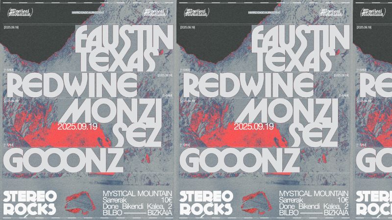 Stereorocks – Comienzo de temporada – Mystical Mountain - FAUSTIN TEXAS + REDWINE + MONZI SEZ + GOOONZ