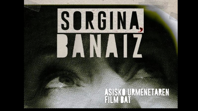 Dokumentala - "Sorgina, banaiz" - Asisko Urmeneta