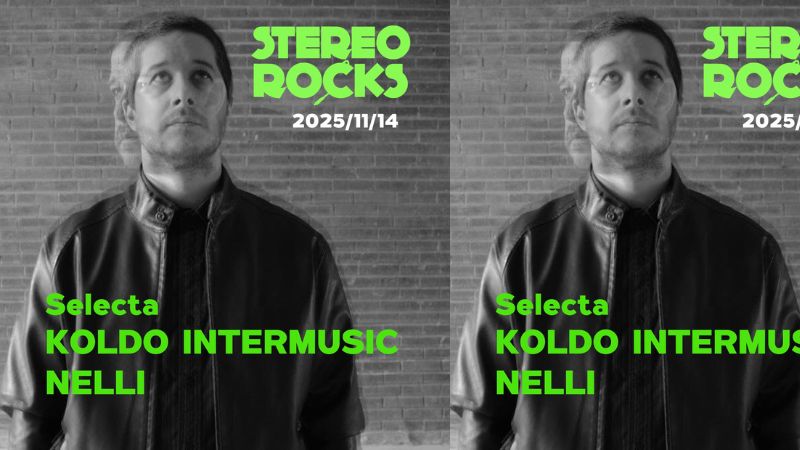 Stereorocks - Selecta: Koldo Intermusic + Nelli