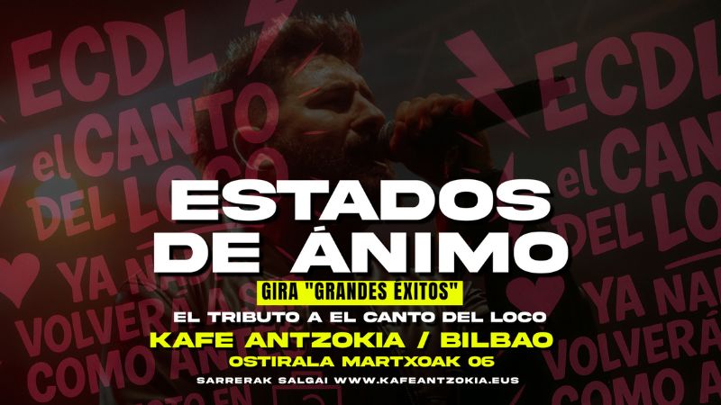 Estádos de Animo - Gira "Grandes Éxitos" - El tributo a El Canto del Loco