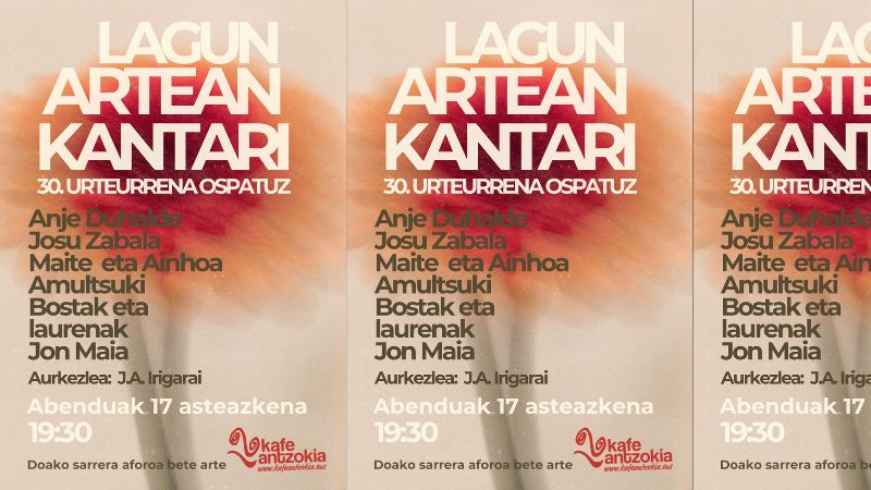 Lagun artean kantari - 30. urteurrena ospatuz