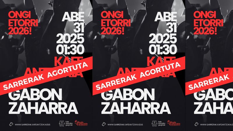 Gabon zaharra 2025 (sarrerak agortuta)