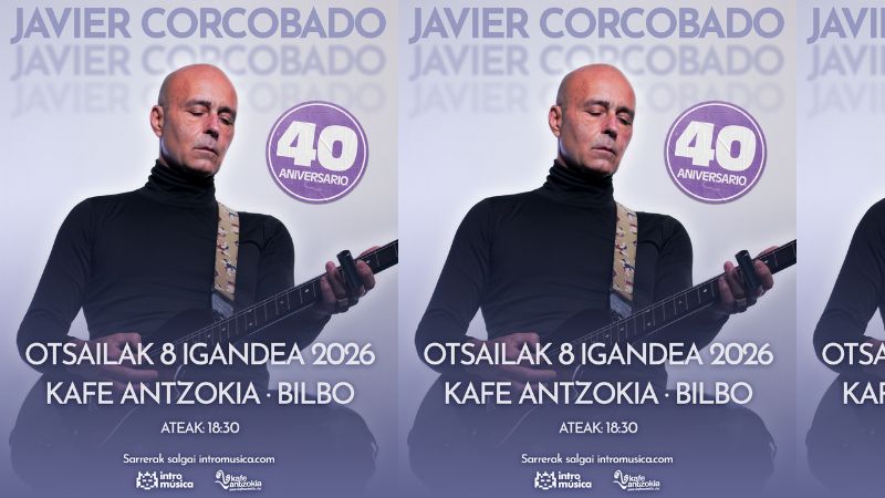 Javier Corcobado - 40 aniversario - Presentando "Solitud y soledad"