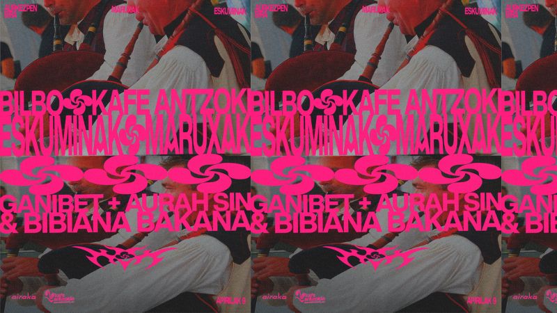 Maruxak + Ganibet + ondoren Aura Sin & Bibiana Bakan (dj set)