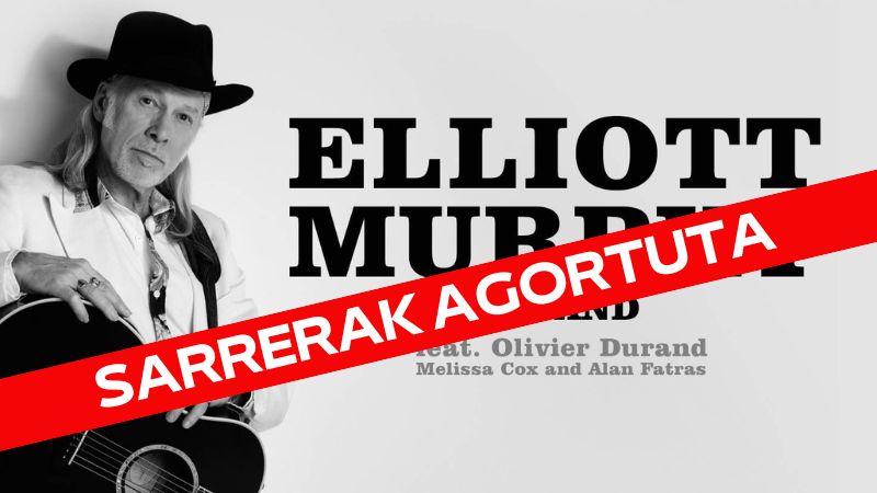 Elliott Murphy & Band: feat. Olivier Durand, Melissa Cox and Alan Fatras (Sarrerak agortuta)