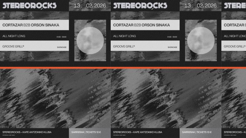 Stereorocks – Groove Grill showcase - Cortazar b2b Orson Sinaka (All night long)