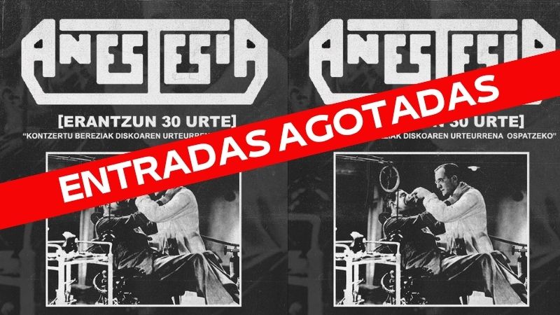 Anestesia - "Erantzun 30 urte bira 2026"- + Hilotz (Entradas agotadas)