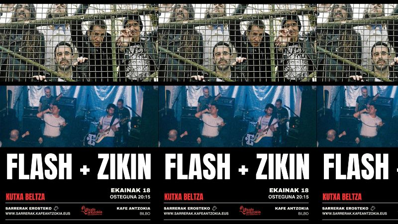 Flash + Zikin (Kutxa Beltza aretoan)