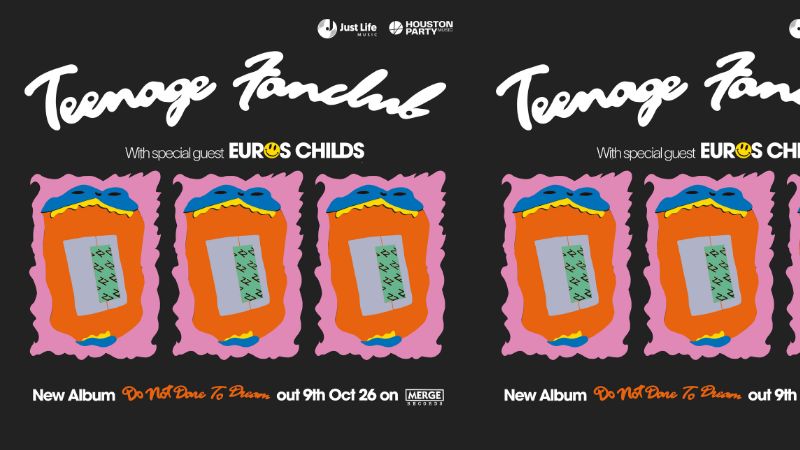 Teenage Fanclub + Euros Childs