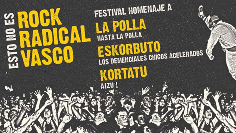 ESTO NO ES ROCK RADICAL VASCO. Festival Homenaje A: LA POLLA - "Hasta La Polla" ESKORBUTO - "Los Demenciales Chicos Acelerados" KORTATU - "Aizu!"