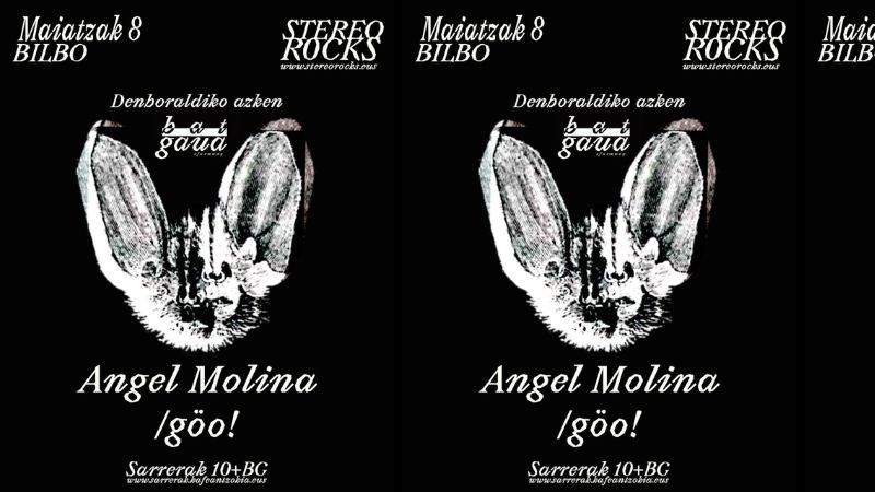 Stereorocks x bat gaua - Angel Molina + /Göo!