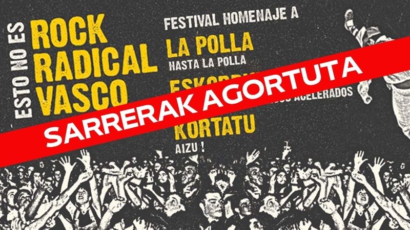 ESTO NO ES ROCK RADICAL VASCO Gorazarre Jaialdia: LA POLLA - "Hasta La Polla" ESKORBUTO - "Los Demenciales Chicos Acelerados" KORTATU - "Aizu!" (Sarrerak agortuta)