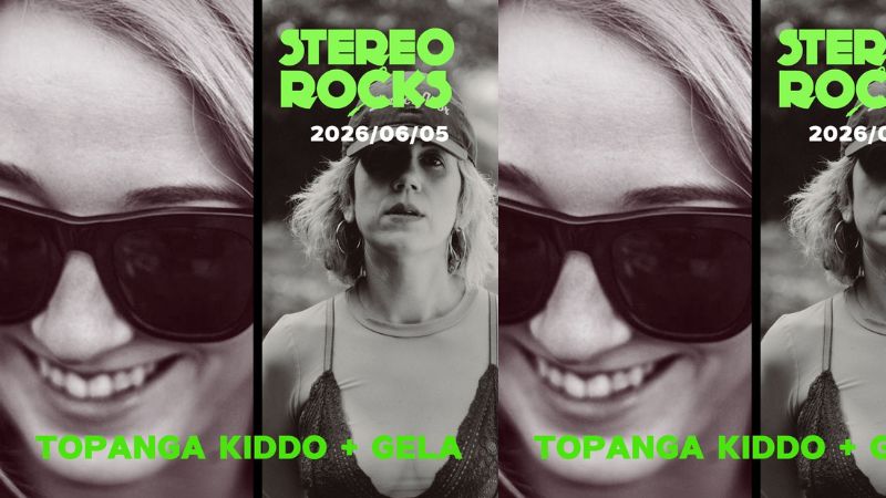 Stereorocks - Topanga Kiddo + Gela