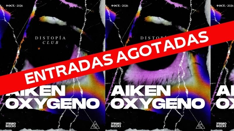 Stereorocks - Distopia Club: Aiken + Oxygeno (Entradas agotadas)
