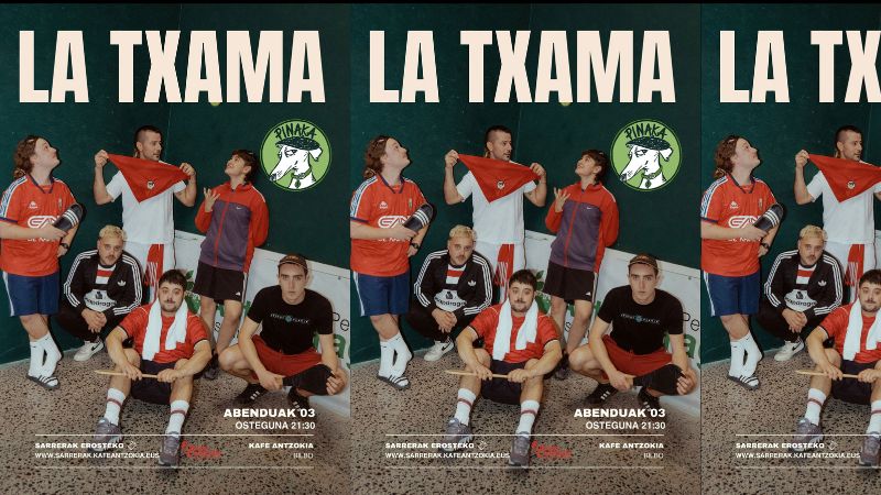 La Txama + Pinaka